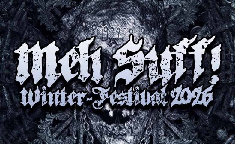 MEH SUFF! WINTER-FESTIVAL 2026
