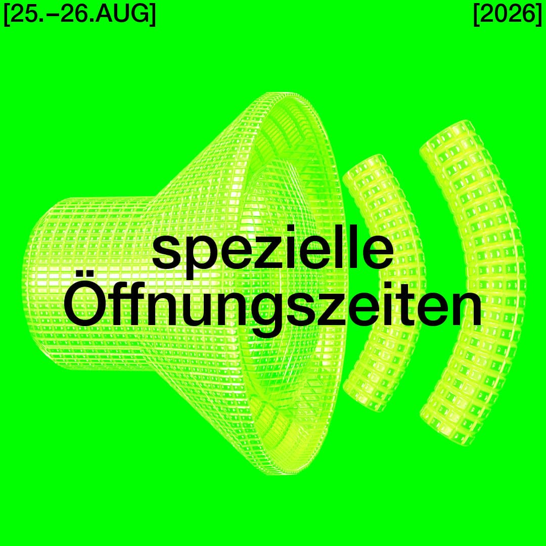Spezielle Öffnungszeiten 25.-26. August